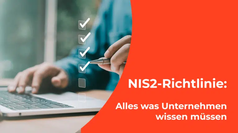 NIS2-Richtlinie: Alles was Unternehmen wissen müssen