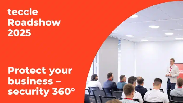 teccle Roadshow 2025: Protect your business – security 360°